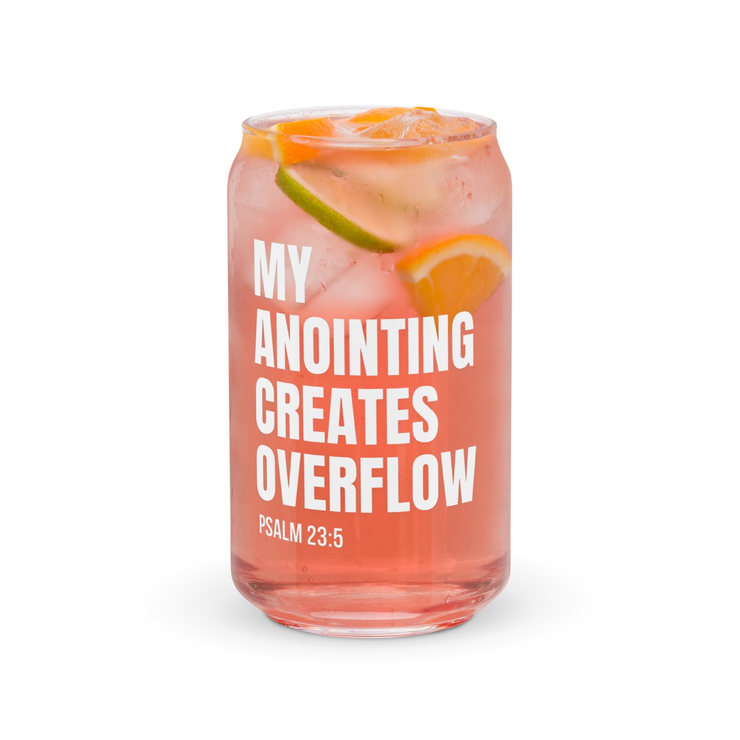 My Anointing Creates Overflow Can-shaped glass