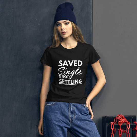 Saved, Single, & Not Settling Women's short sleeve t-shirt