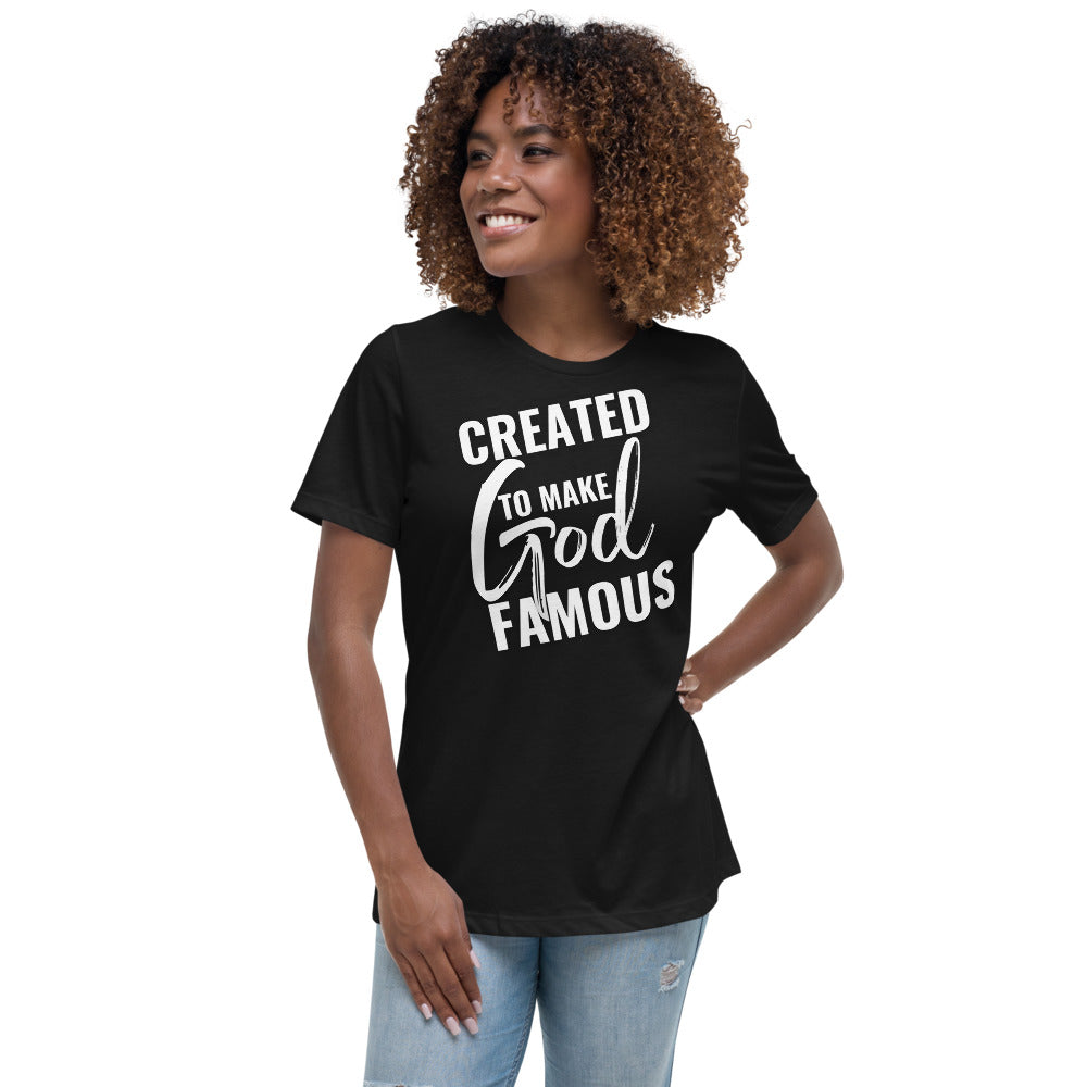 Created To Make God Famous Women's Relaxed T-Shirt